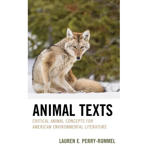 Animal Texts: Critical Animal Concepts for American Environmental Literature