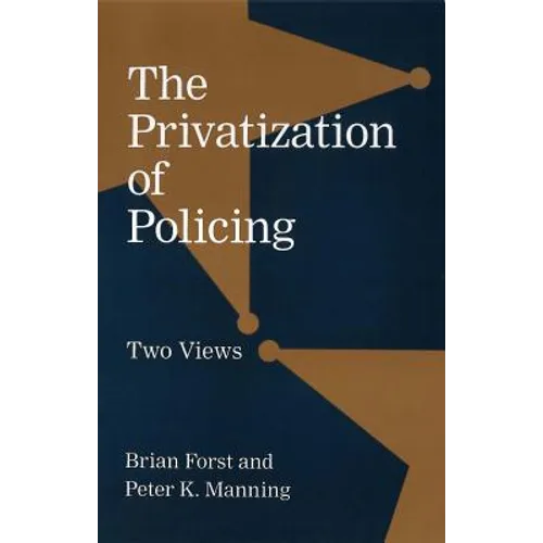 The Privatization of Policing: Two Views