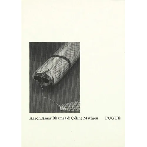 Aaron Amar Bhamra & Céline Mathieu: Fugue