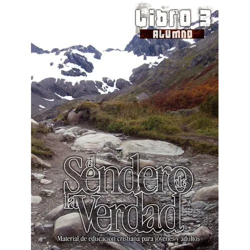 El Sendero de la Verdad, Libro 3 (Alumno): Material de Educación Cristiana para Jóvenes y Adultos
