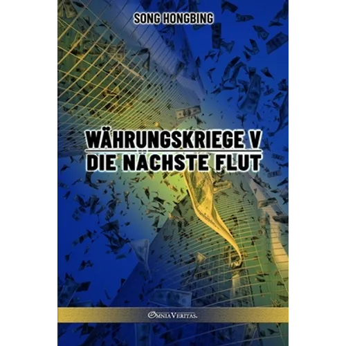 Währungskrieg V: Die nächste Flut