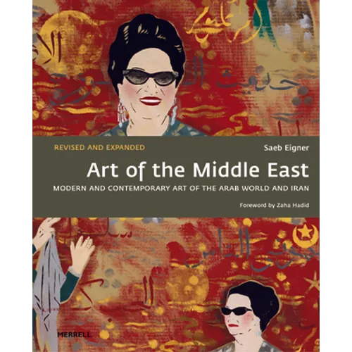 Art of the Middle East: Modern and Contemporary Art of the Arab World and Iran