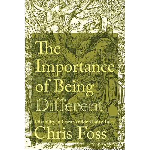 Importance of Being Different: Disability in Oscar Wilde's Fairy Tales