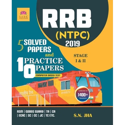 Rrb Ntpc 5 Solved and 10 Practice Papers 2019