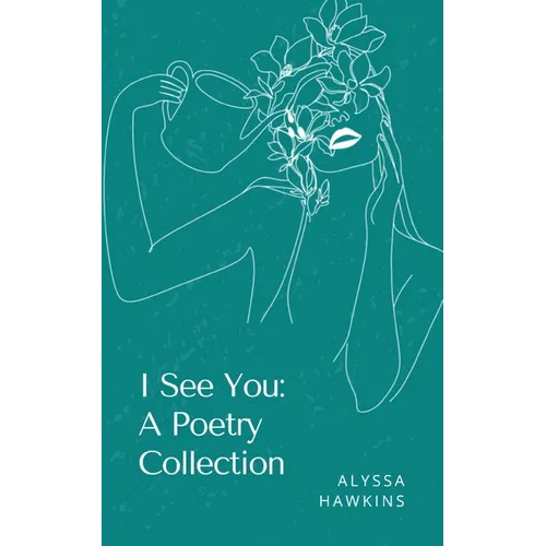 I See You: A Poetry Collection
