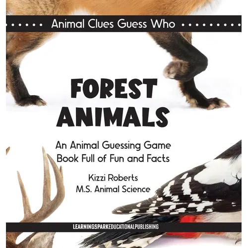 Forest Animals: An Animal Guessing Game Book Full of Fun and Facts