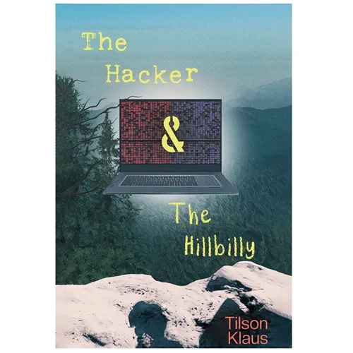 The Hacker and the Hillbilly