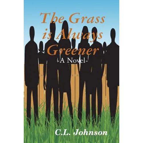The Grass is Always Greener