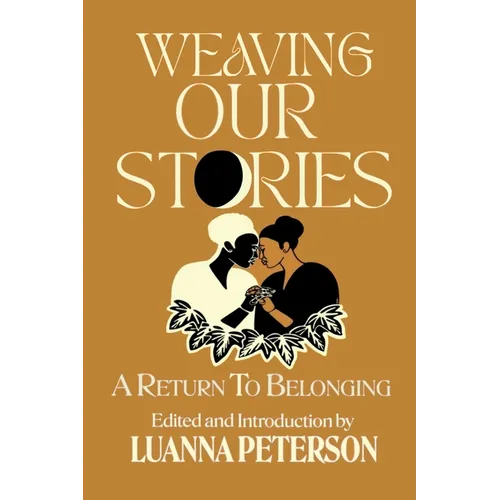 Weaving Our Stories: Return to Belonging