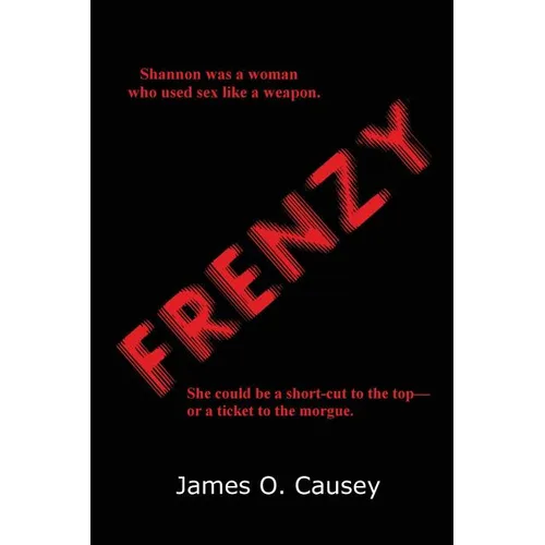 Frenzy: A Classic Noir Novel of Greed, Violence, and Desperation