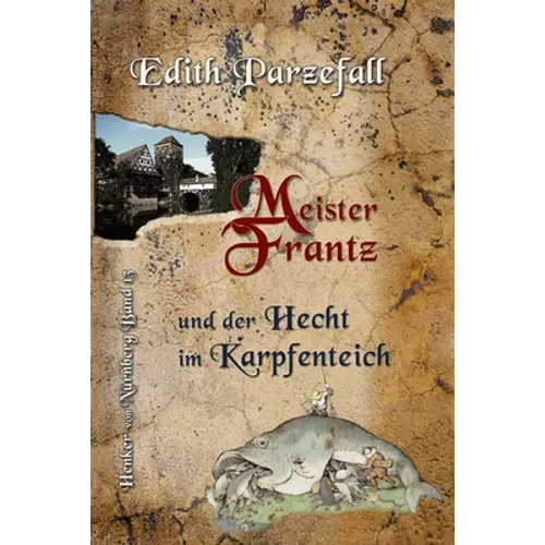 Meister Frantz und der Hecht im Karpfenteich
