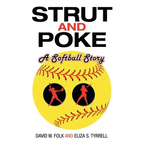 Strut and Poke: A Softball Story