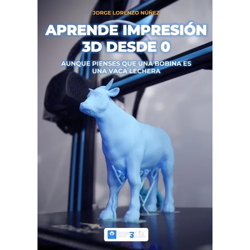 Aprende Impresión 3D desde 0: Aunque pienses que una bobina es una vaca lechera