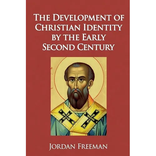 The Development of Christian Identity by the Early Second Century