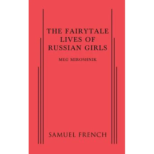 The Fairytale Lives of Russian Girls