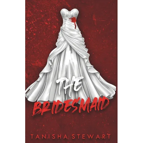The Bridesmaid: A Psychological Thriller