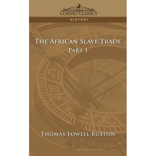 The African Slave Trade - Part I - Paperback