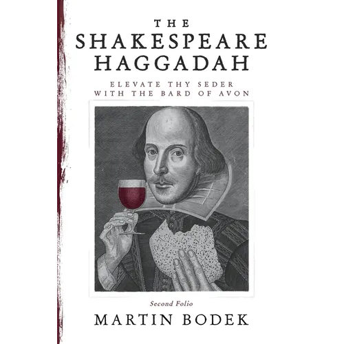 The Shakespeare Haggadah: Elevate Thy Seder with the Bard of Avon