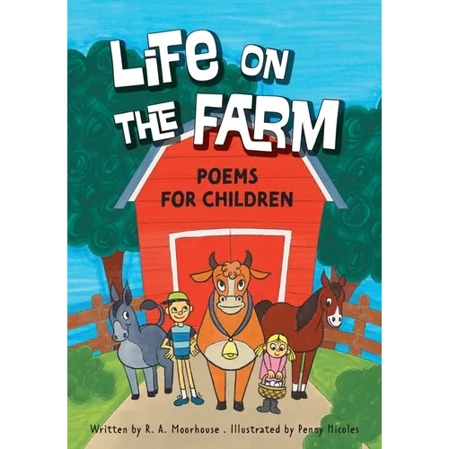 Life On The Farm: Poems For Children
