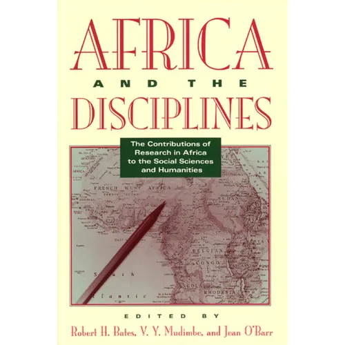 Africa and the Disciplines: The Contributions of Research in Africa to the Social Sciences and Humanities - Paperback