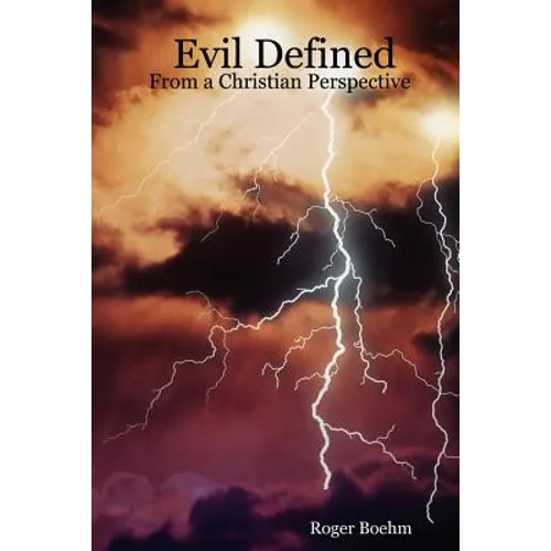 Evil Defined - From a Christian Perspective