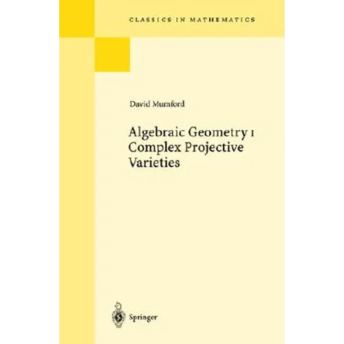 Algebraic Geometry I: Complex Projective Varieties