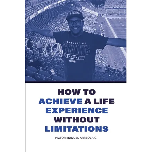 How to achive a life experience without limitations