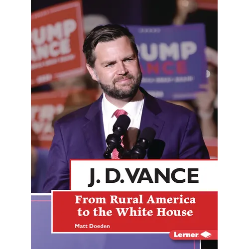 J. D. Vance: From Rural America to the White House