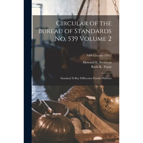 Circular of the Bureau of Standards No. 539 Volume 2: Standard X-ray Diffraction Powder Patterns; NBS Circular 539v2