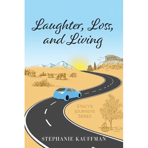Laughter, Loss, and Living