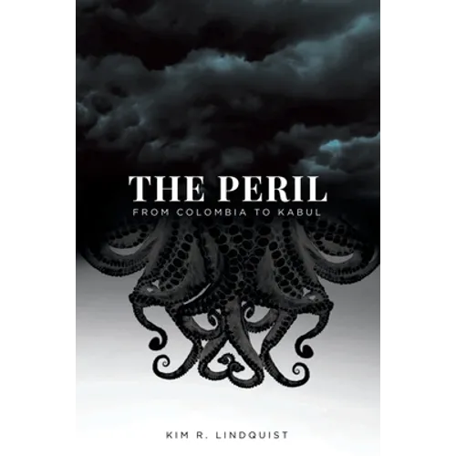 The Peril: From Colombia to Kabul