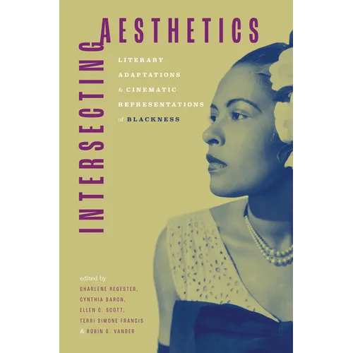 Intersecting Aesthetics: Literary Adaptations and Cinematic Representations of Blackness