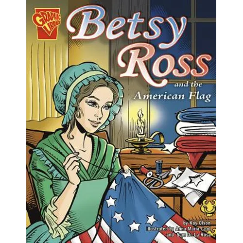 Betsy Ross and the American Flag