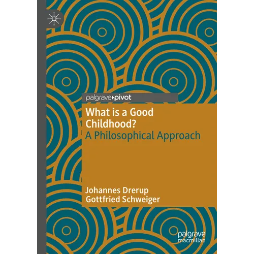 What Is a Good Childhood?: A Philosophical Approach