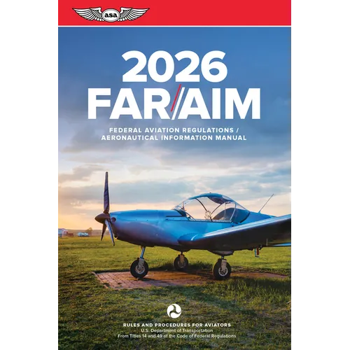 Far/Aim 2026: Federal Aviation Regulations/Aeronautical Information Manual