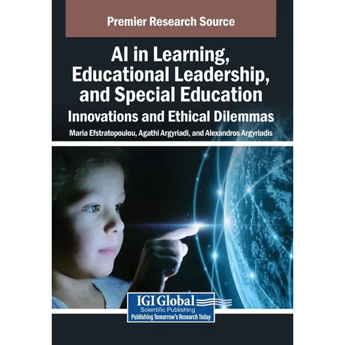 AI in Learning, Educational Leadership, and Special Education: Innovations and Ethical Dilemmas
