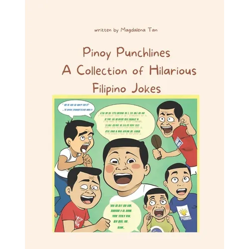 "Pinoy Punchlines: : A Collection of Hilarious Filipino Jokes