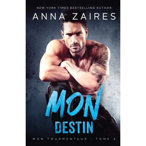 Mon Destin (Mon Tourmenteur tome 3)