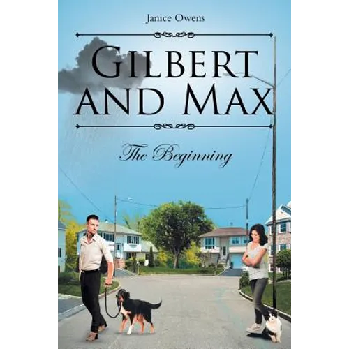 Gilbert and Max: The Beginning