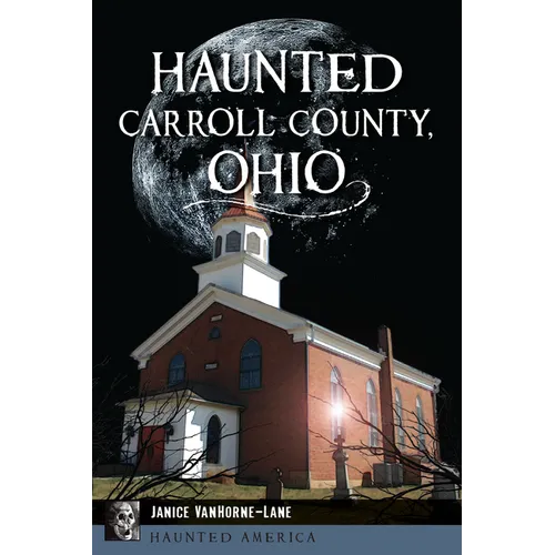 Haunted Carroll County, Ohio