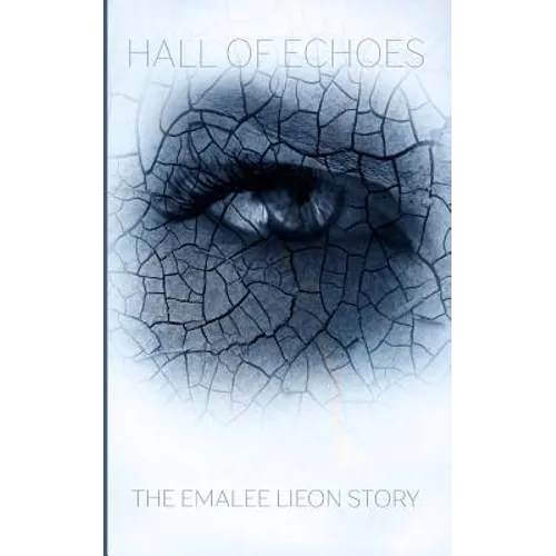 Hall of Echoes: The Emalee Lion Story