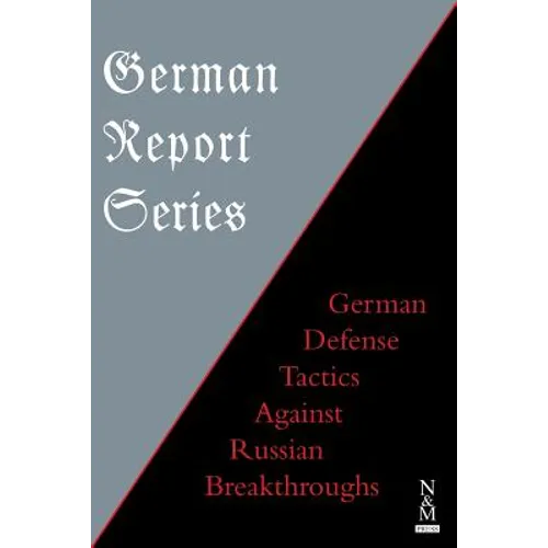 German Report Series: German Defense Tactics Against Russian Breakthroughs
