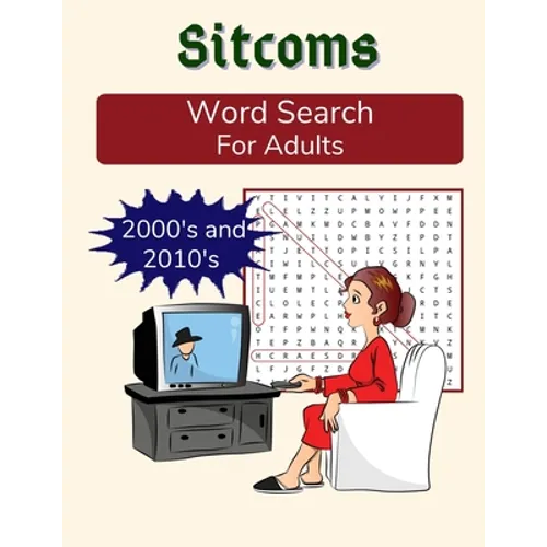 Sitcoms Word Search For Adults: 2000s and 2010s: TV Sitcoms Puzzle Book in Medium Difficulty, with Bonus Sudoku