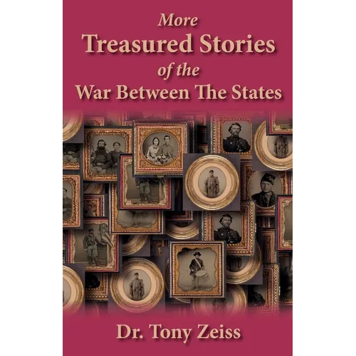More Treasured Stories of the War Between the States