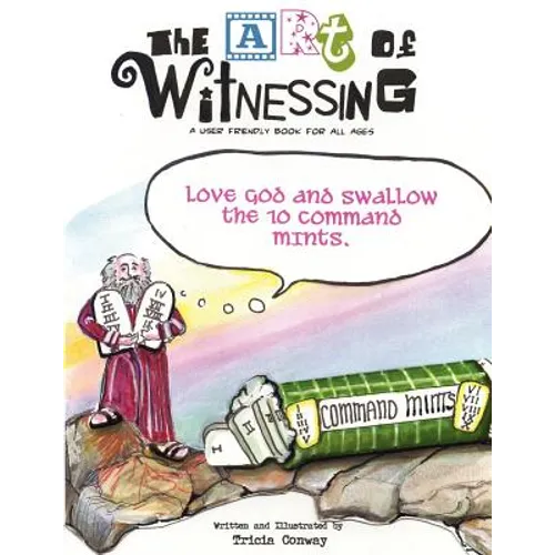 The Art of Witnessing: Love God and Swallow the Ten Command Mints