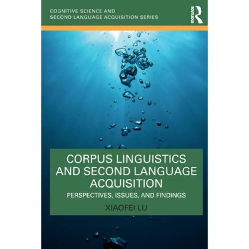 Corpus Linguistics and Second Language Acquisition: Perspectives, Issues, and Findings