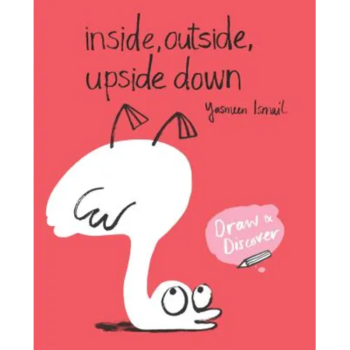 Inside, Outside, Upside Down: Draw & Discover