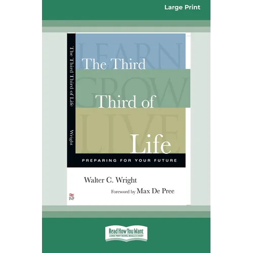 The Third Third of Life: Preparing for Your Future (16pt Large Print Format)