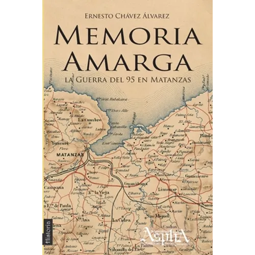 Memoria amarga: la Guerra del 95 en Matanzas