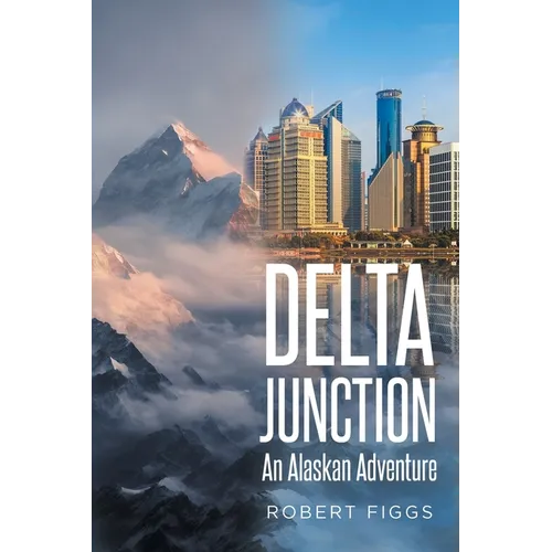 Delta Junction: An Alaskan Adventure